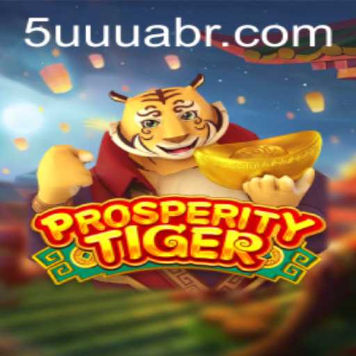 Exploring the Thrilling World of ProsperityTiger